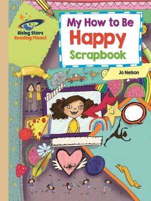 cover image of Reading Planet--My How to Be Happy Scrapbook--Gold